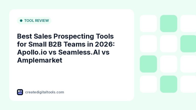 Best Sales Prospecting Tools for Small B2B Teams in 2026: Apollo.io vs Seamless.AI vs Amplemarket