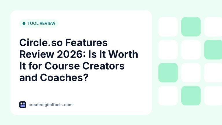 Circle.so Features Review 2026: Is It Worth It for Course Creators and Coaches?