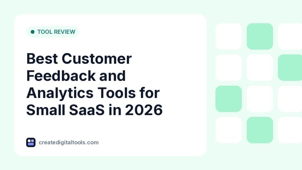 Best Customer Feedback and Analytics Tools for Small SaaS in 2026