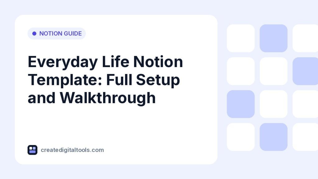 Everyday Life Notion Template: Full Setup and Walkthrough