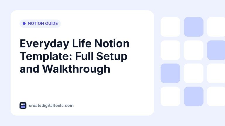 Everyday Life Notion Template: Full Setup and Walkthrough