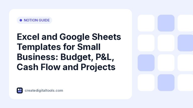 Excel and Google Sheets Templates for Small Business: Budget, P&L, Cash Flow and Projects