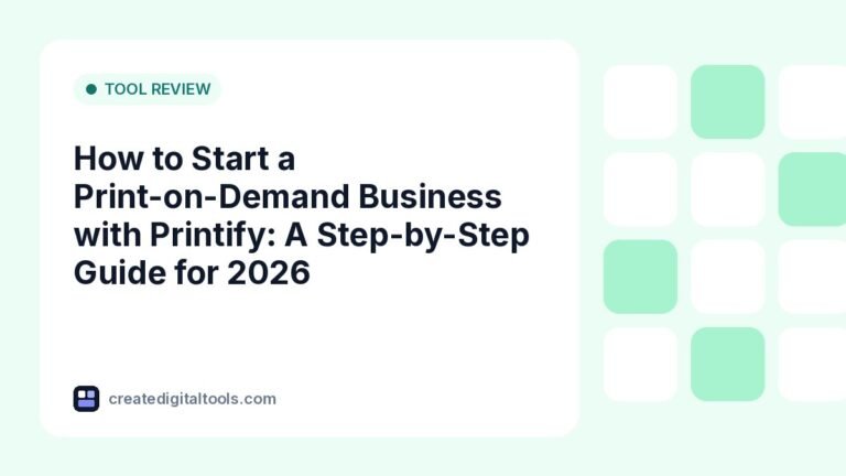 How to Start a Print-on-Demand Business with Printify: A Step-by-Step Guide for 2026