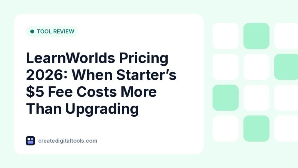 LearnWorlds Pricing 2026: When Starter’s $5 Fee Costs More Than Upgrading