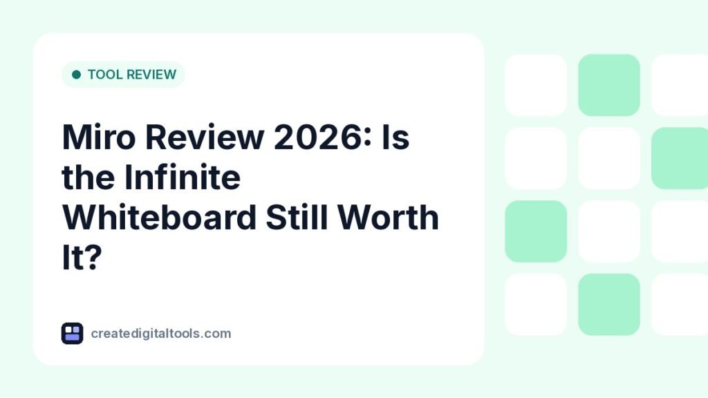 Miro Review 2026: Is the Infinite Whiteboard Still Worth It?
