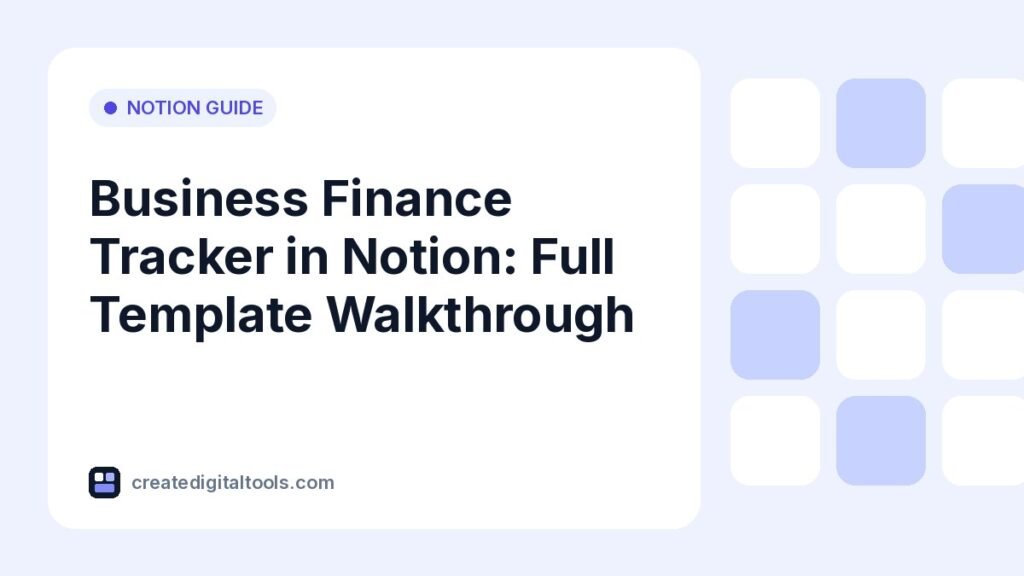 Business Finance Tracker in Notion: Full Template Walkthrough