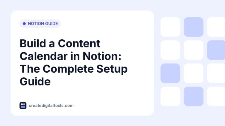 Build a Content Calendar in Notion: The Complete Setup Guide