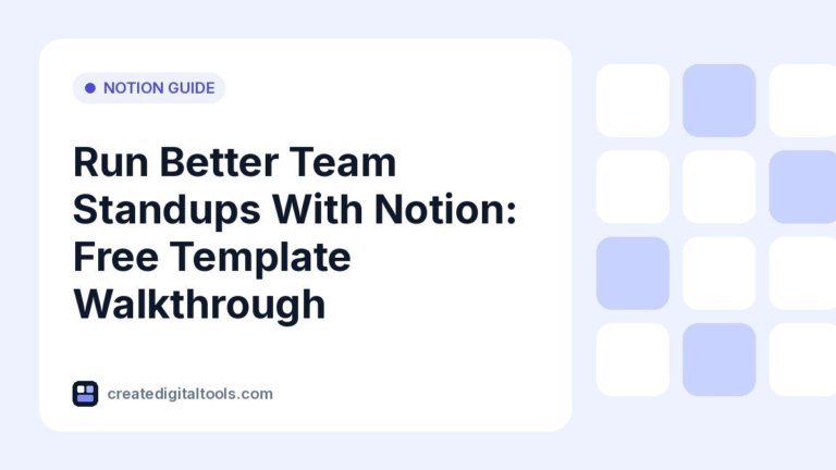 Run Better Team Standups With Notion: Free Template Walkthrough