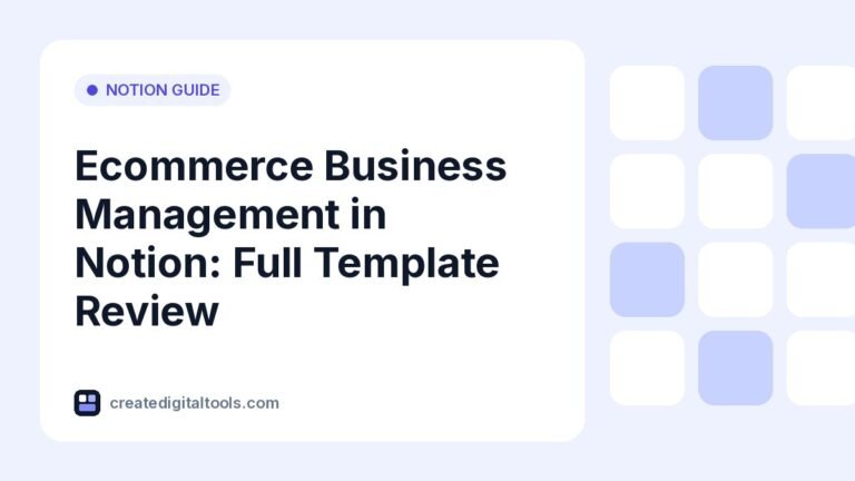 Ecommerce Business Management in Notion: Full Template Review
