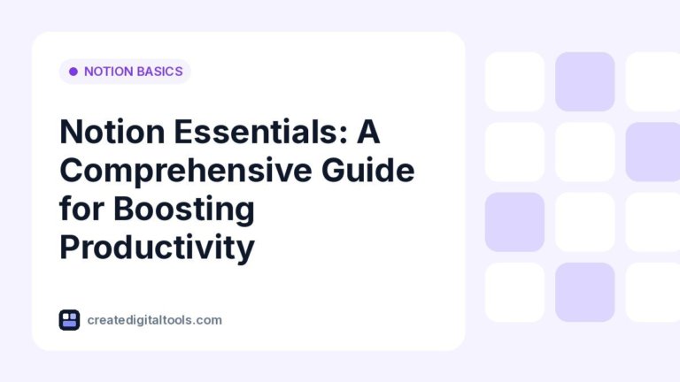 Notion Essentials: A Comprehensive Guide for Boosting Productivity