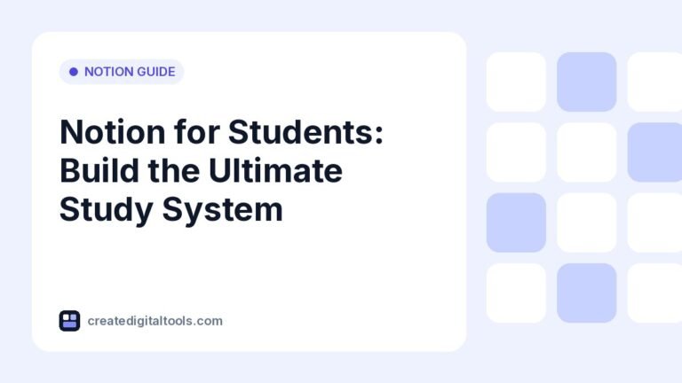 Notion for Students: Build the Ultimate Study System