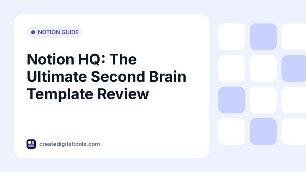 Notion HQ: The Ultimate Second Brain Template Review
