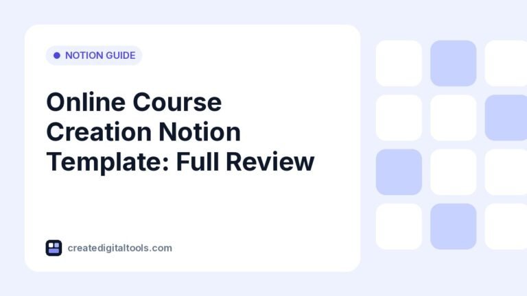 Online Course Creation Notion Template: Full Review