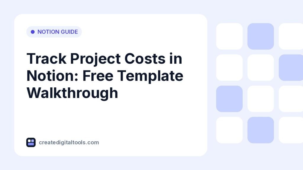 Track Project Costs in Notion: Free Template Walkthrough