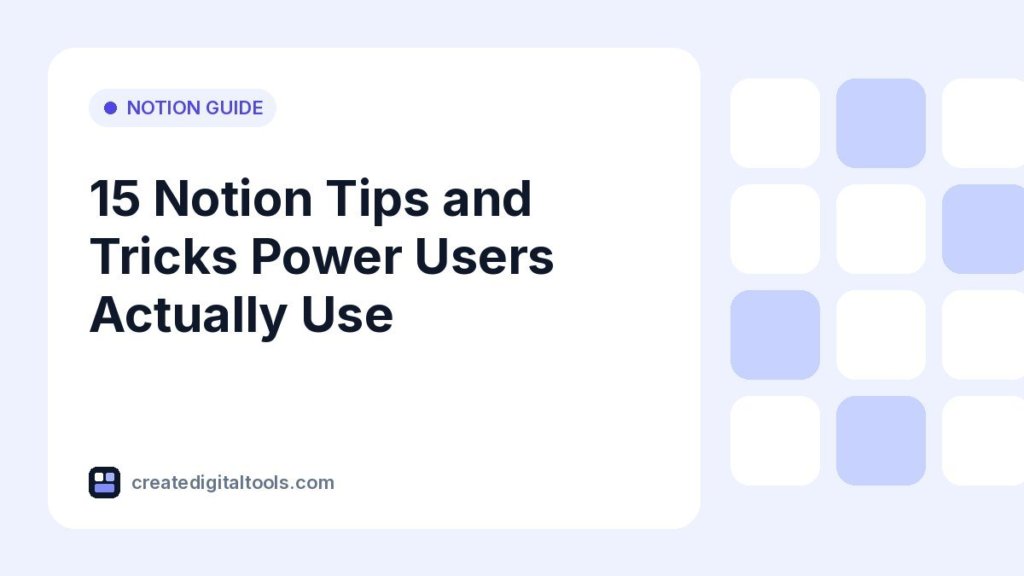 15 Notion Tips and Tricks Power Users Actually Use