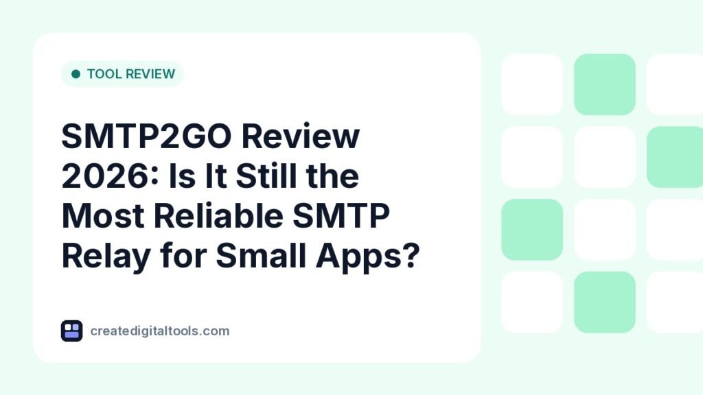 SMTP2GO Review 2026: Is It Still the Most Reliable SMTP Relay for Small Apps?