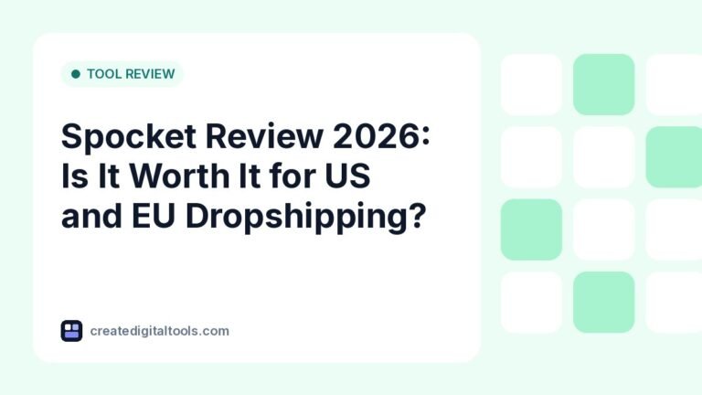 Spocket Review 2026: Is It Worth It for US and EU Dropshipping?