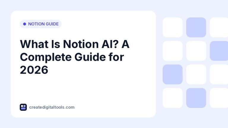 What Is Notion AI? A Complete Guide for 2026